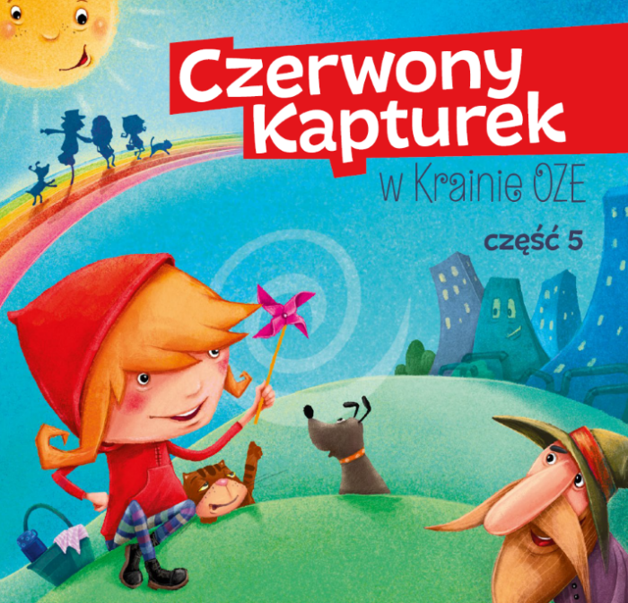 Okładka bajki Czerwony Kapturek w Krainie OZE. Na okładce dziewczynka w otoczeniu psa i kota.