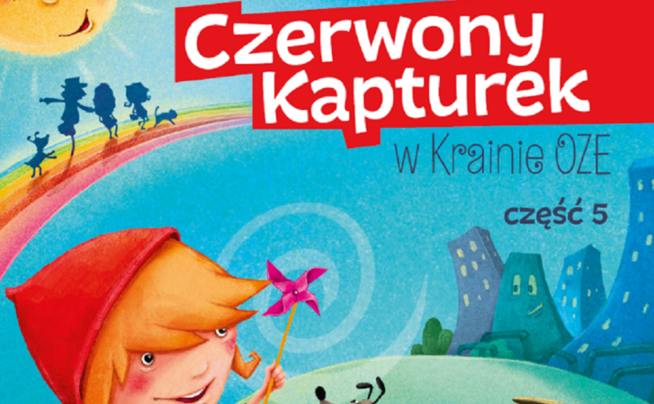 Okładka bajki Czerwony Kapturek w Krainie OZE. Na okładce dziewczynka w otoczeniu psa.